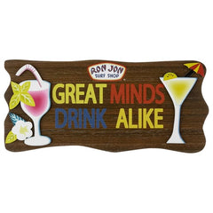 Ron Jon Great Minds Drink Alike Sign